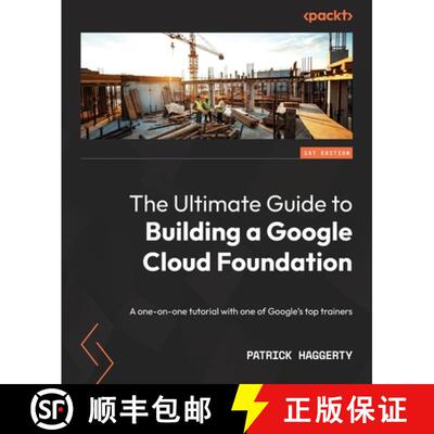 预订 The Ultimate Guide to Building a Google Cloud Foundation: A one-on-one tutorial with one of Goog... [9781803240855]