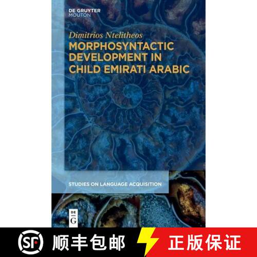 【3-4周达】精装 Morphosyntactic Development in Child Emirati Arabic [9781501520198]