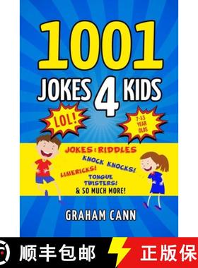 预订 1001 Jokes 4 Kids: Jokes & Riddles, Knock Knocks, Limericks, Tongue Twisters and So Much More! [9781838476922]
