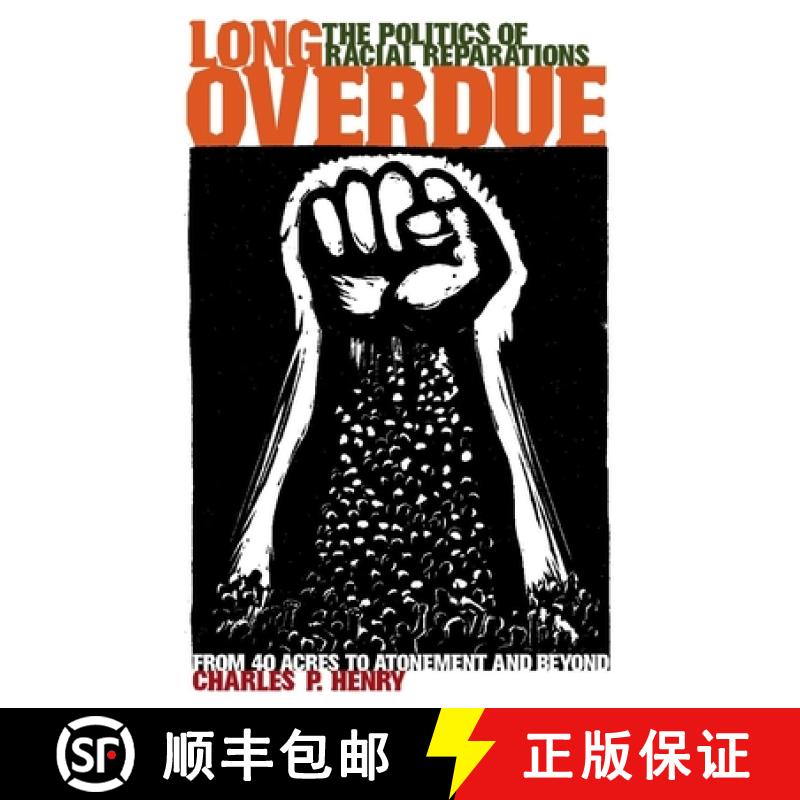 【3-4周达】Long Overdue: The Politics of Racial Reparations [9780814736920]