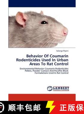 【3-4周达】Behavior of Coumarin Rodenticides Used in Urban Areas to Rat Control [9783838339986]