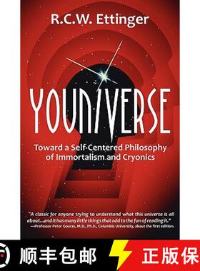 【3-4周达】Youniverse: Toward a Self-Centered Philosophy of Immortalism and Cryonics [9781599429793]