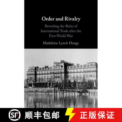 【3-4周达】Order and Rivalry: Rewriting the Rules of International Trade after the First World War [9781009308908]