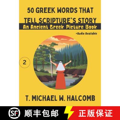 【3-4周达】50 Greek Words That Tell Scripture's Story: An Ancient Greek Picture Book [9781636630724]