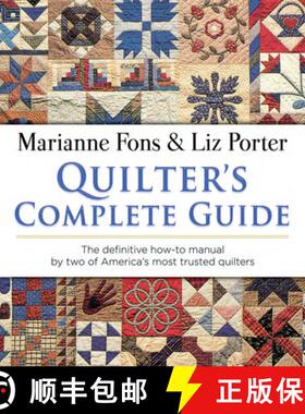 预订 Quilter's Complete Guide: The Definitive How-To Manual by Two of America's Most Trusted Quilters [9780486839974]