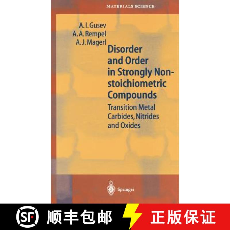 【4周达】Disorder and Order in Strongly Nonstoichiometric Compounds : Transition Metal Carbides, Nitr... [9783540418177]