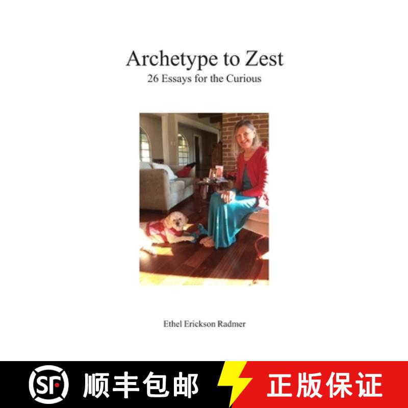 【3-4周达】Archetype to Zest: 26 Essays for the Curious [9780965118248]
