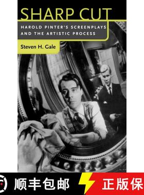【3-4周达】Sharp Cut: Harold Pinter's Screenplays and the Artistic Process [9780813180502]