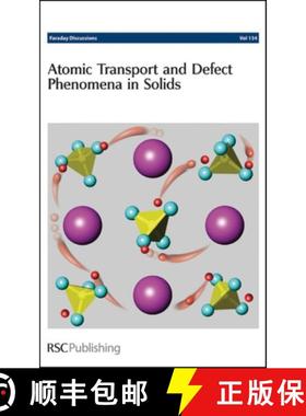 【3-4周达】Atomic Transport and Defect Phenomena in Solids : Faraday Discussions No 134 [9780854049530]