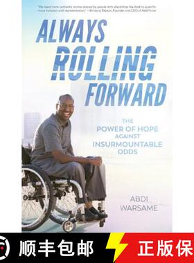预订 Always Rolling Forward: The Power of Hope against Insurmountable Odds [9780578420950]