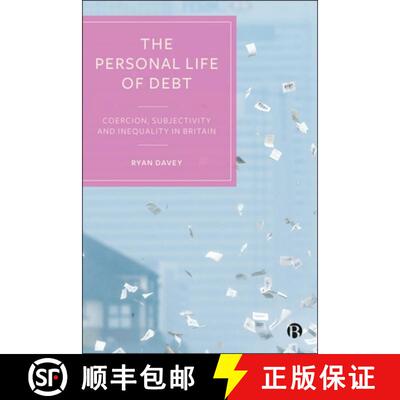 【3-4周达】The Personal Life of Debt: Coercion, Subjectivity and Inequality in Britain [9781529239423]