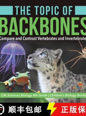 【3-4周达】The Topic of Backbones : Compare and Contrast Vertebrates and Invertebrates | Life Science... [9781541978140]