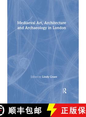 【3-4周达】X Medieval Art, Architecture and Archaeology in London: The British Archaeological Associa... [9780901286253]