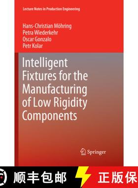 【3-4周达】Intelligent Fixtures for the Manufacturing of Low Rigidity Components [9783319832593]
