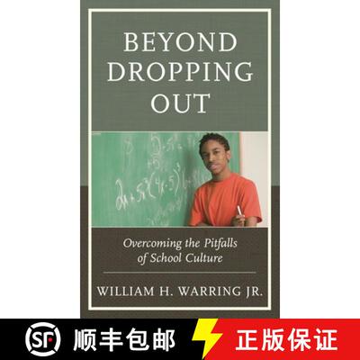 【3-4周达】Beyond Dropping Out : Overcoming the Pitfalls of School Culture [9781475821000]