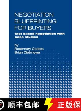 预订 Negotiation Blueprinting for Buyers: fact based negotiation with case studies [9780985898724]