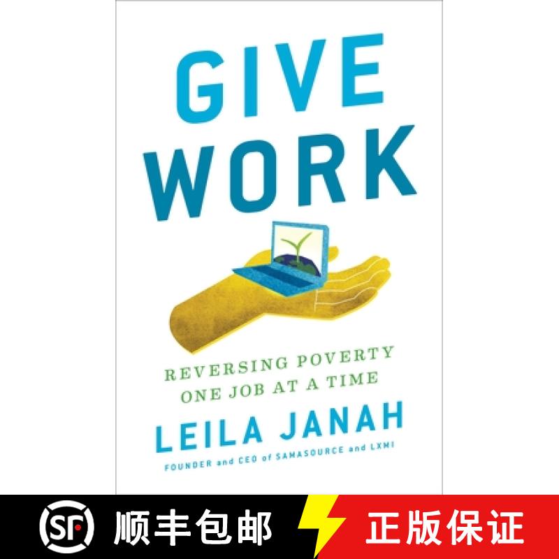 【3-4周达】Give Work: Reversing Poverty One Job at a Time [9780735211896]