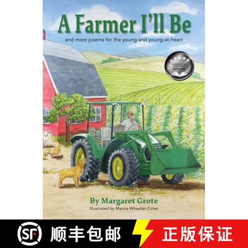 【3-4周达】精装 A Farmer I'll Be: and more poems for the young and young-at-heart [9798987839126]