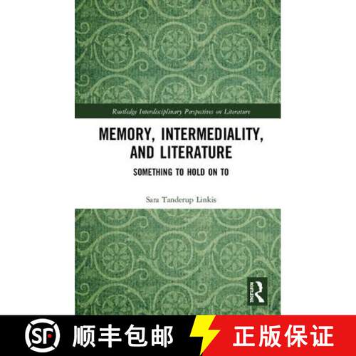 【3-4周达】精装 Memory, Intermediality, and Literature: Something to hold on to [9780367205447]