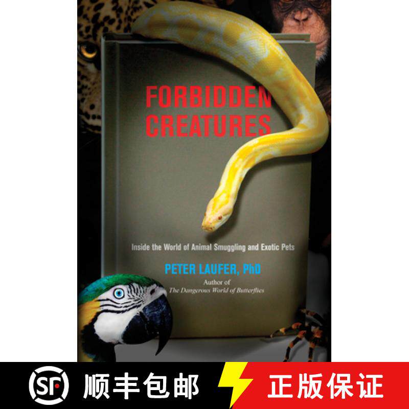 【3-4周达】Forbidden Creatures : Inside The World Of Animal Smuggling And Exotic Pets [9780762771806]