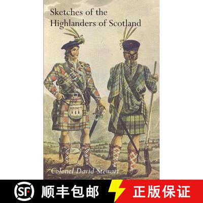 【2-3周达】SKETCHES OF THE CHARACTER, MANNERS AND PRESENT STATE OF THE HIGHLANDERS OF SCOTLANDWith De... [9781783310821]