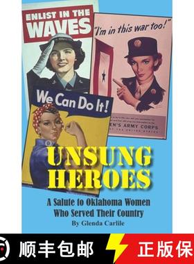 【3-4周达】Unsung Heroes: A Salute to Oklahoma Women Who Served Their Country [9781581073751]