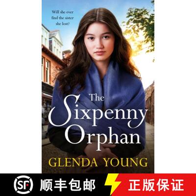 【3-4周达】The Sixpenny Orphan : A dramatically heartwrenching saga of two sisters, torn apart by tra... [9781472283283]