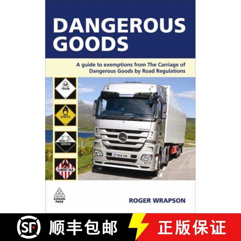 【3-4周达】Dangerous Goods: A Guide to Exemptions from the Carriage of Dangerous Goods by Road Regula... [9780749456344]