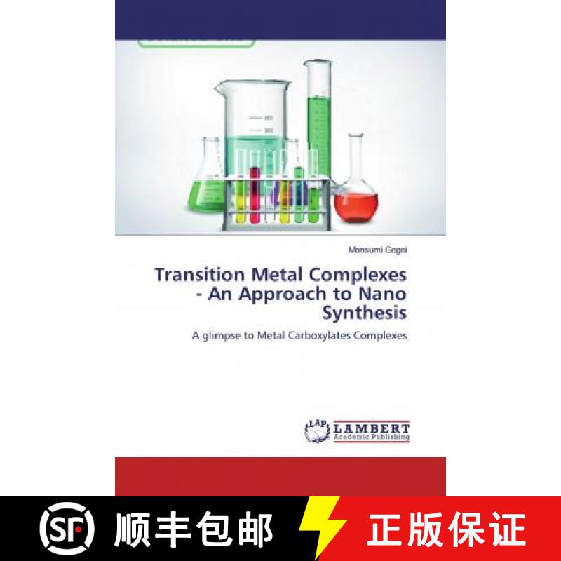 预订 Transition Metal Complexes - An Approach to Nano Synthesis [9786200281289]