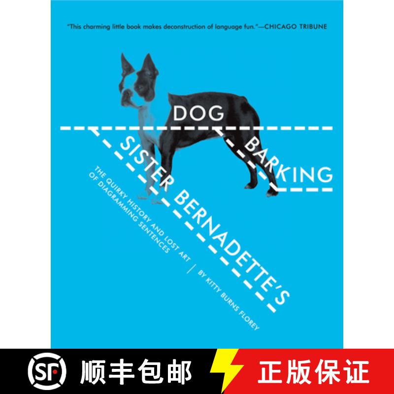 【3-4周达】Sister Bernadette's Barking Dog: The Quirky History and Lost Art of Diagramming Sentences [9780156034432]