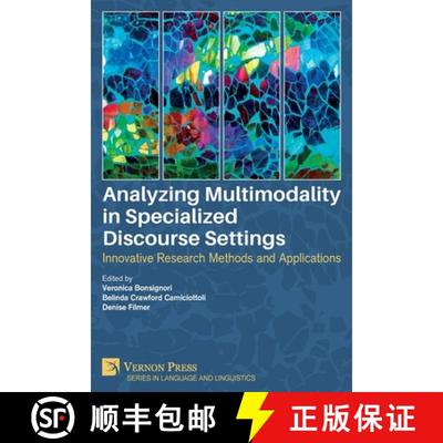 【3-4周达】Analyzing Multimodality in Specialized Discourse Settings: Innovative Research Methods and... [9781648894497]