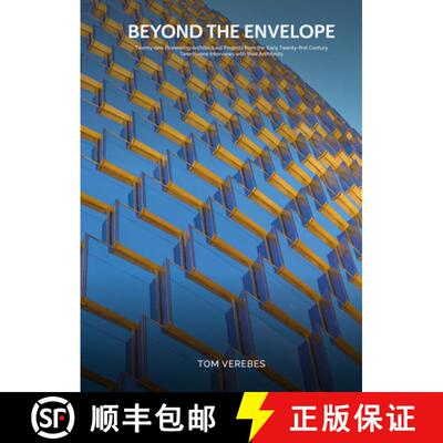 精装 Beyond the Envelope: Twenty-One Pioneering Architectural Projects from the Early Twenty-First Ce... [9781946226914]