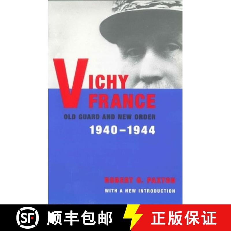 【3-4周达】Vichy France: Old Guard and New Order [9780231124690]