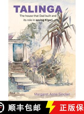 【3-4周达】Talinga: The house that Dad built and its role in saving K'gari [9781764068604]