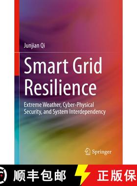 【3-4周达】Smart Grid Resilience: Extreme Weather, Cyber-Physical Security, and System Interdependency [9783031292927]