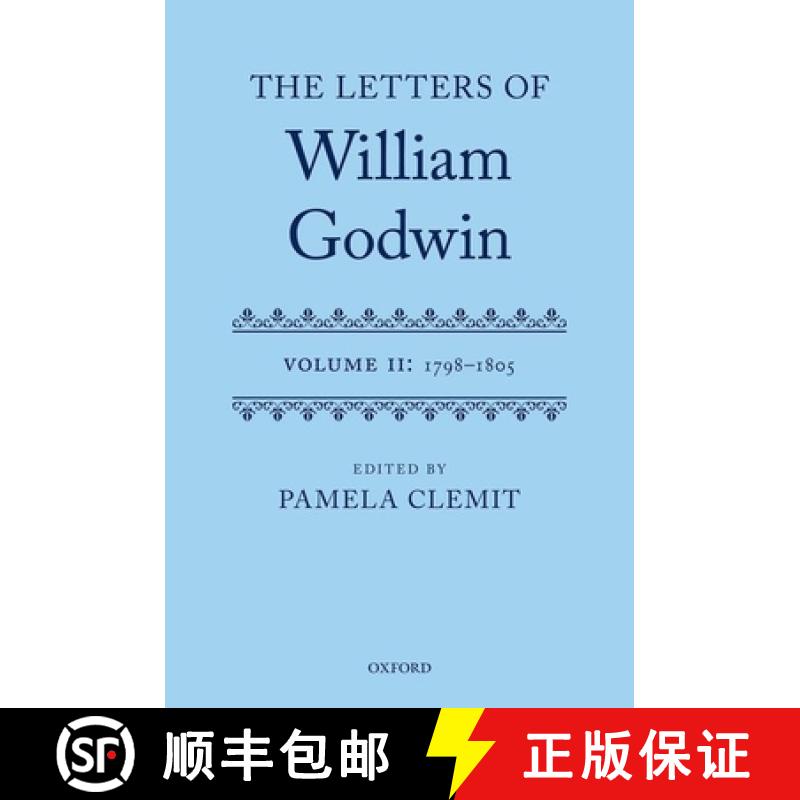 【3-4周达】Letters of William Godwin: Volume II: 1798-1805 - The Letters of William Godwin 1798-1805 [9780199562626]