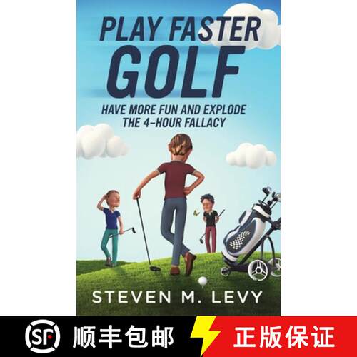 【3-4周达】Play Faster Golf, Have More Fun And Explode The 4-Hour Fallacy [9781088011645]