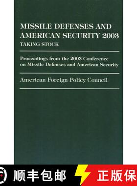【3-4周达】Missile Defense and American Security 2003 : Proceedings from the 2003 Conference on Missi... [9780761832805]