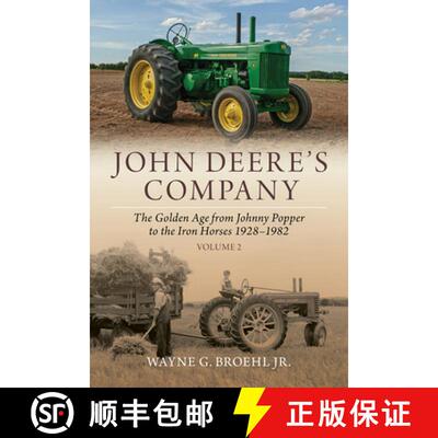 【3-4周达】John Deere's Company - Volume 2: From Johnny Popper to the Iron Horses 1928-1982 [9781642341355]