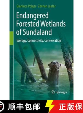 【3-4周达】Endangered Forested Wetlands of Sundaland: Ecology, Connectivity, Conservation [9783319524153]