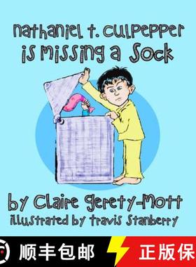 预订 Nathaniel T. Culpepper is Missing a Sock [9780615967073]