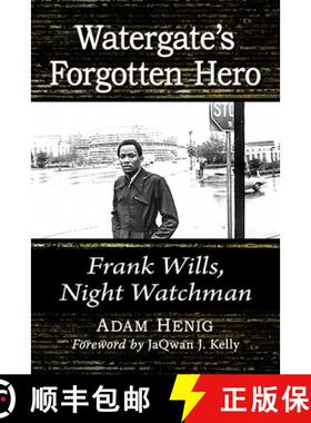 【3-4周达】Watergate's Forgotten Hero : Frank Wills, Night Watchman [9781476684802]