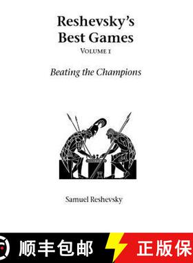预订 Reshevsky's Best Games: Beating the Champions [9781843820932]
