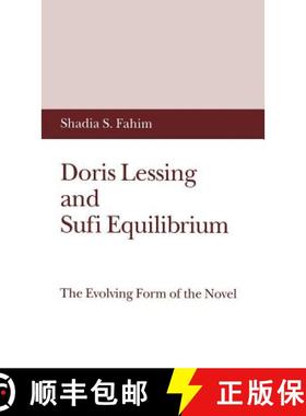 【3-4周达】Doris Lessing and Sufi Equilibrium : The Evolving Form of the Novel [9780333559086]
