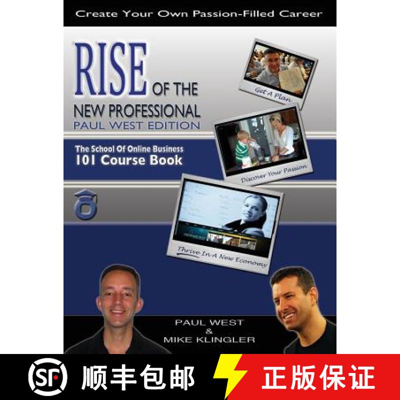 【3-4周达】Rise of the New Professional - Paul West Edition: The School of Online Business 101 Course... [9781938608025]
