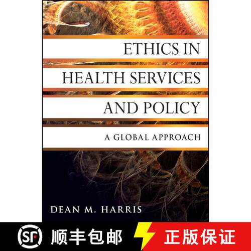 【3-4周达】Ethics in Health Services and Policy - A Global Approach: A Global Approach [9780470531068]