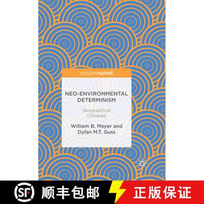 【3-4周达】Neo-Environmental Determinism : Geographical Critiques (Softcover reprint of the original ... [9783319853475]