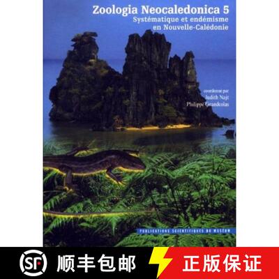 预订 Zoologia Neocaledonica 5: Systématique Et Endémis [9782856535363]
