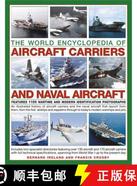 【3-4周达】Aircraft Carriers and Naval Aircraft, the World Encyclopedia of: An Illustrated History of... [9781780194394]