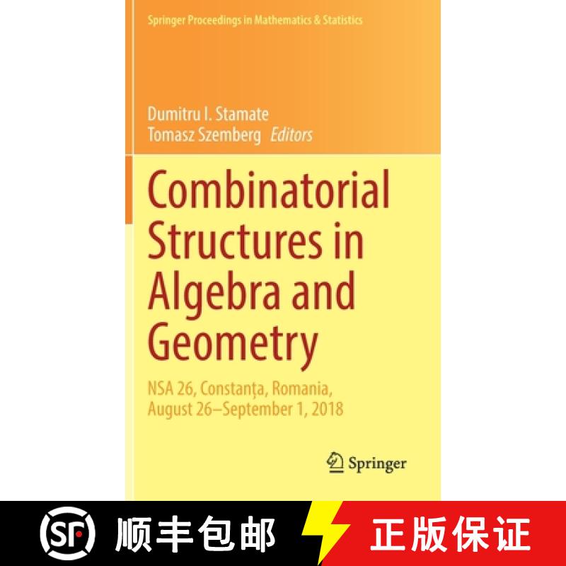 【4周达】Combinatorial Structures in Algebra and Geometry: Nsa 26, Constanța, Romania, August 26... [9783030521103]